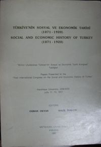 Türkiyenin Sosyal ve Ekonomik Tarihi (1071-1920) / Birinci Uluslararası Türkiye’nin Sosyal ve Ekonomik Tarihi Kongresi Tebliğleri (22-B-7)