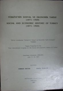 Türkiyenin Sosyal ve Ekonomik Tarihi (1071-1920) / Birinci Uluslararası Türkiye’nin Sosyal ve Ekonomik Tarihi Kongresi Tebliğleri (22-B-7)