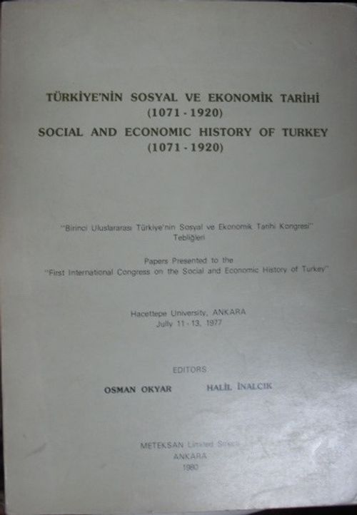 Türkiyenin Sosyal ve Ekonomik Tarihi (1071-1920) / Birinci Uluslararası Türkiye'nin Sosyal ve Ekonomik Tarihi Kongresi Tebliğleri (22-B-7)