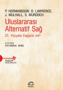Uluslararası Alternatif Sağ & 21. Yüzyılın Faşizmi mi?