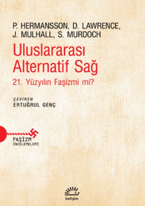 Uluslararası Alternatif Sağ & 21. Yüzyılın Faşizmi mi?