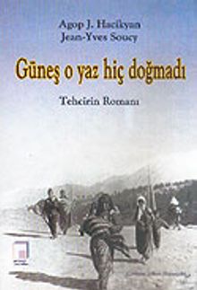 Güneş O Yaz Hiç Doğmadı / Tehcirin Romanı