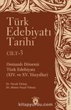 Türk Edebiyatı Tarihi 3. Cilt & Osmanlı Dönemi Türk Edebiyatı (XIV. ve XV. Yüzyıllar)