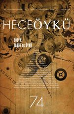 Yıl:12 Sayı:74 Nisan Mayıs 2016 Hece Öykü İki Aylık Öykü Dergisi