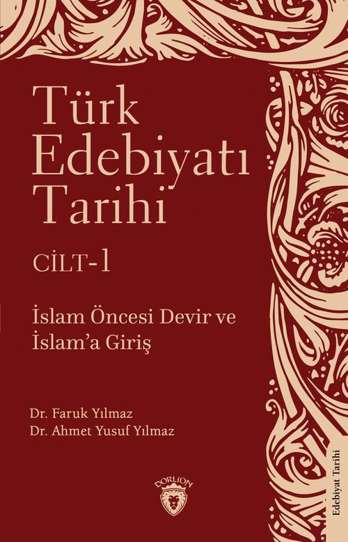 Türk Edebiyatı Tarihi 1. Cilt & İslam Öncesi Devir ve İslam'a Giriş