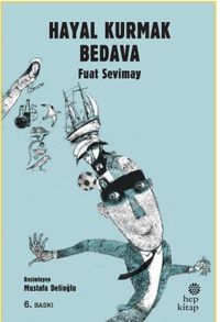 Hayal Kurmak Bedava