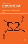 Matematik Aşkı &amp; Matematik Efsaneleriyle Savaşmak