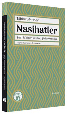 Nasihatler & Şeyh Sa‘dî'den Yazılar, Şiirler ve Sözler