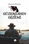 G&uuml;zergahın Gizemi