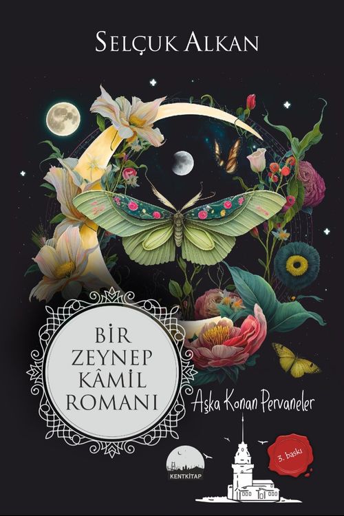 Bir Zeynep Kamil Romanı & Aşka Konan Pervaneler