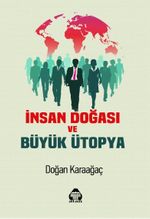 İnsan Doğası ve Büyük Ütopya