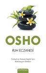 Ruh Eczanesi &amp; Fiziksel ve Ruhsal Sağlık İçin Meditasyon Rehberi