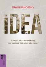 İdea & Antik Sanat Kuramının Kavramsal Tarihine Bir Katkı