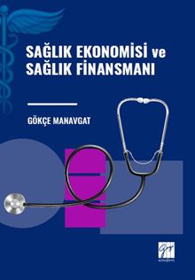 Sağlık Ekonomisi ve Sağlık Finansmanı 