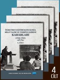 Öğretmen Eğitimi Konusunda Millî Talim ve Terbiye Dairesi Kararları (4 Cilt)