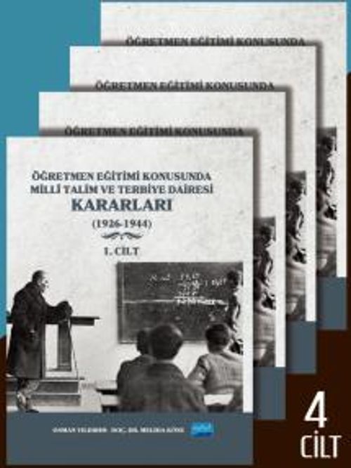 Öğretmen Eğitimi Konusunda Millî Talim ve Terbiye Dairesi Kararları (4 Cilt)
