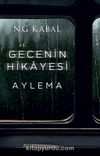 Gecenin Hikayesi - Aylema (Karton Kapak)