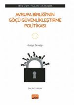 1990-2015 Yılları Arasında Avrupa Birliği'nin Göçü Güvenlikleştirme Politikası & İtalya Örneği