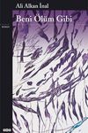 Beni &Ouml;l&uuml;m Gibi