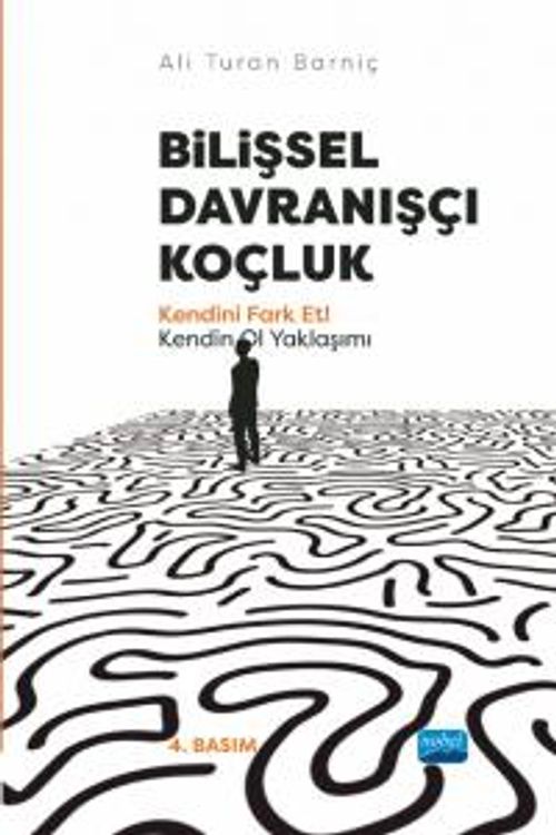 Bilişsel Davranışlı Koçluk - Kendini Fark Et! Kendin Ol Yaklaşımı