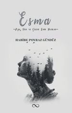 Esma & Aşk, Ruh ve Çileye Dair Yazılar