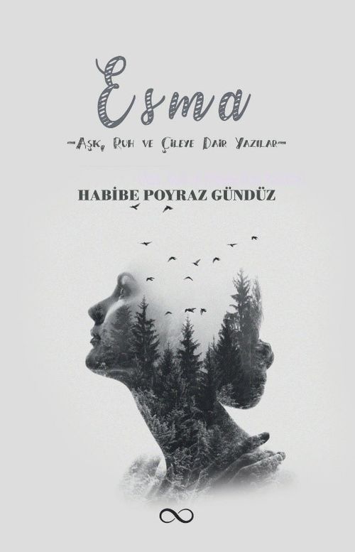 Esma & Aşk, Ruh ve Çileye Dair Yazılar