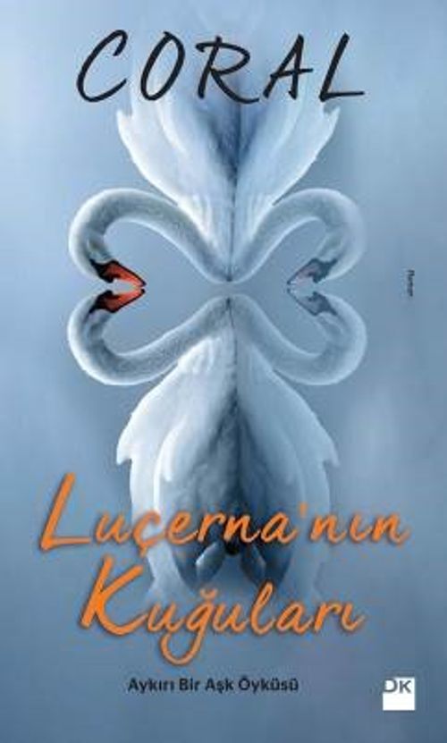Luçerna'nın Kuğuları & Aykırı Bir Aşk Öyküsü