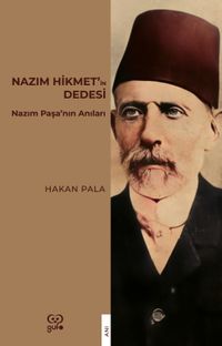 Nazım Hikmet'in Dedesi & Nazım Paşa'nın Anıları