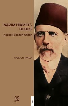 Nazım Hikmet'in Dedesi & Nazım Paşa'nın Anıları