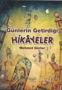 Günlerin Getirdiği Hikayeler