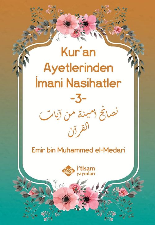 Kur'an Ayetlerinden İmani Nasihatler 3