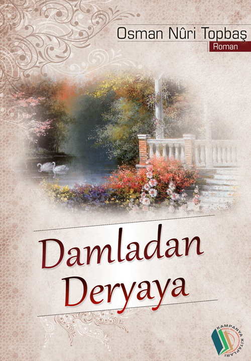 Damladan Deryaya & Gönül İkliminden