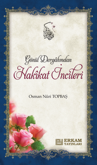 Gönül Dergahından Hakikat İncileri