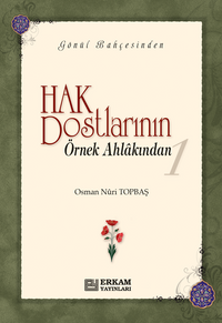 Hak Dostlarından Hikmetler 1