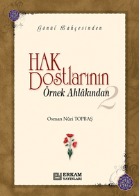 Hak Dostlarının Örnek Ahlakından-2 (Ciltsiz)