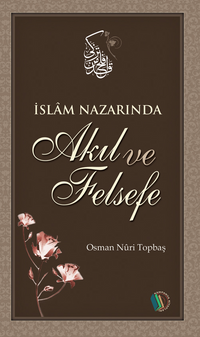 İslam Nazarında Akıl ve Felsefe