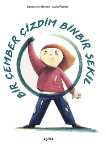 Bir Çember Çizdim Binbir Şekil