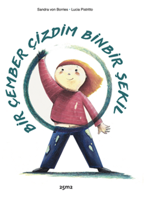 Bir Çember Çizdim Binbir Şekil