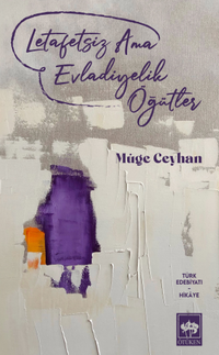 Letafetsiz Ama Evladiyelik Öğütler