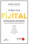 A’dan Z’ye Fijital Dönüşüm Rehberi / Fiziksel İşletmelerin Dijital Dönüşümü