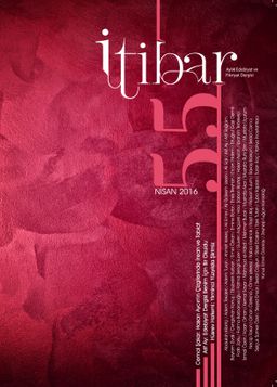 Sayı:55 Nisan 2016 İtibar Edebiyat ve Fikriyat Dergisi