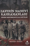 Zaferin Manevi Kahramanları / Cephede Tabur İmamları ve Alay M&uuml;ft&uuml;leri