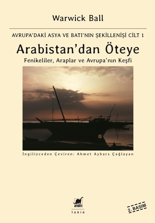 Avrupa'daki Asya ve Batı'nın Şekillenişi Arabistan'dan Öteye -1 & Fenikeliler, Araplar ve Avrupa'nın Keşfi