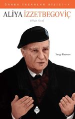 Aliya İzzetbegoviç / Örnek İnsanlar Dizisi 4