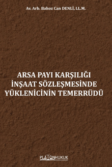 Arsa Payı Karşılığı İnşaat Sözleşmesinde Yüklenicinin Temerrüdü 
