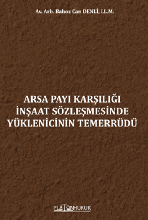 Arsa Payı Karşılığı İnşaat Sözleşmesinde Yüklenicinin Temerrüdü 
