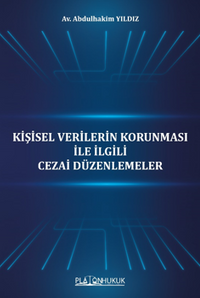 Kişisel Verilerin Korunması İle İlgili Cezai Düzenlemeler