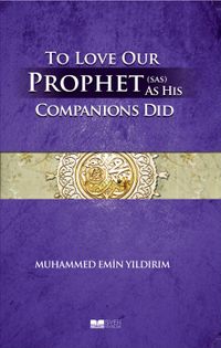 Efendimizi Sahabe gibi Sevmek