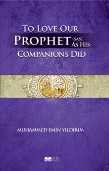 Efendimizi Sahabe gibi Sevmek