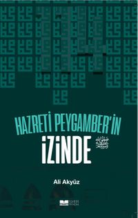 Hazreti Peygamber'in İzinde